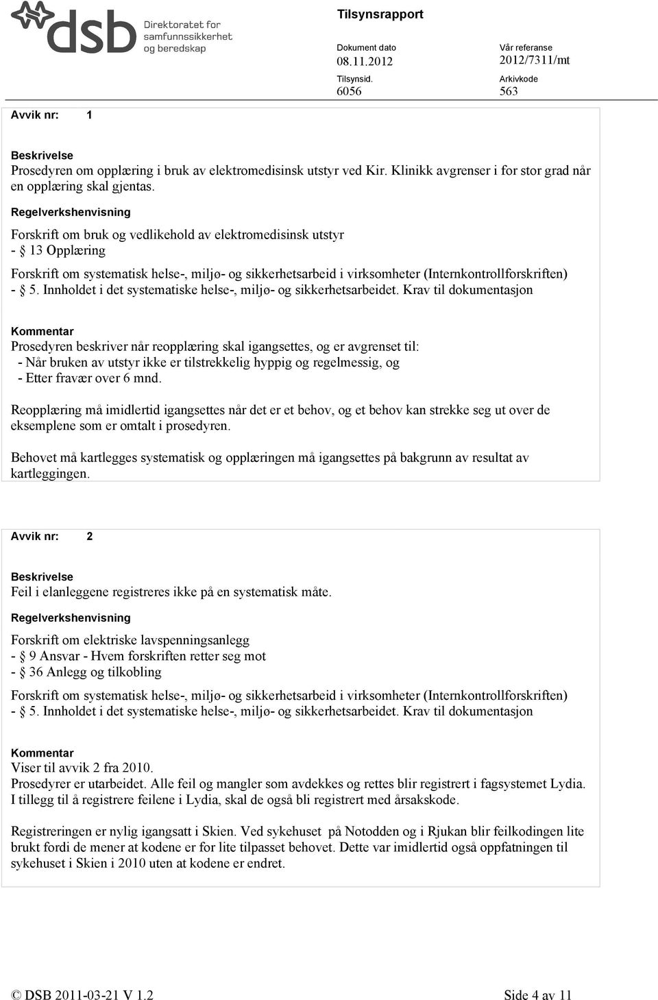 - 5. Innholdet i det systematiske helse-, miljø- og sikkerhetsarbeidet.