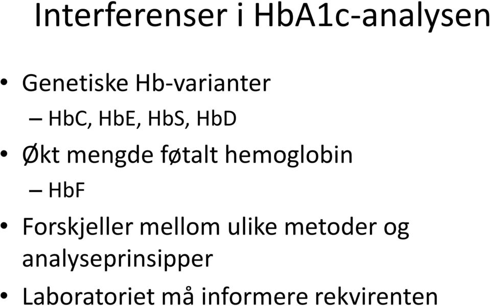 hemoglobin HbF Forskjeller mellom ulike metoder