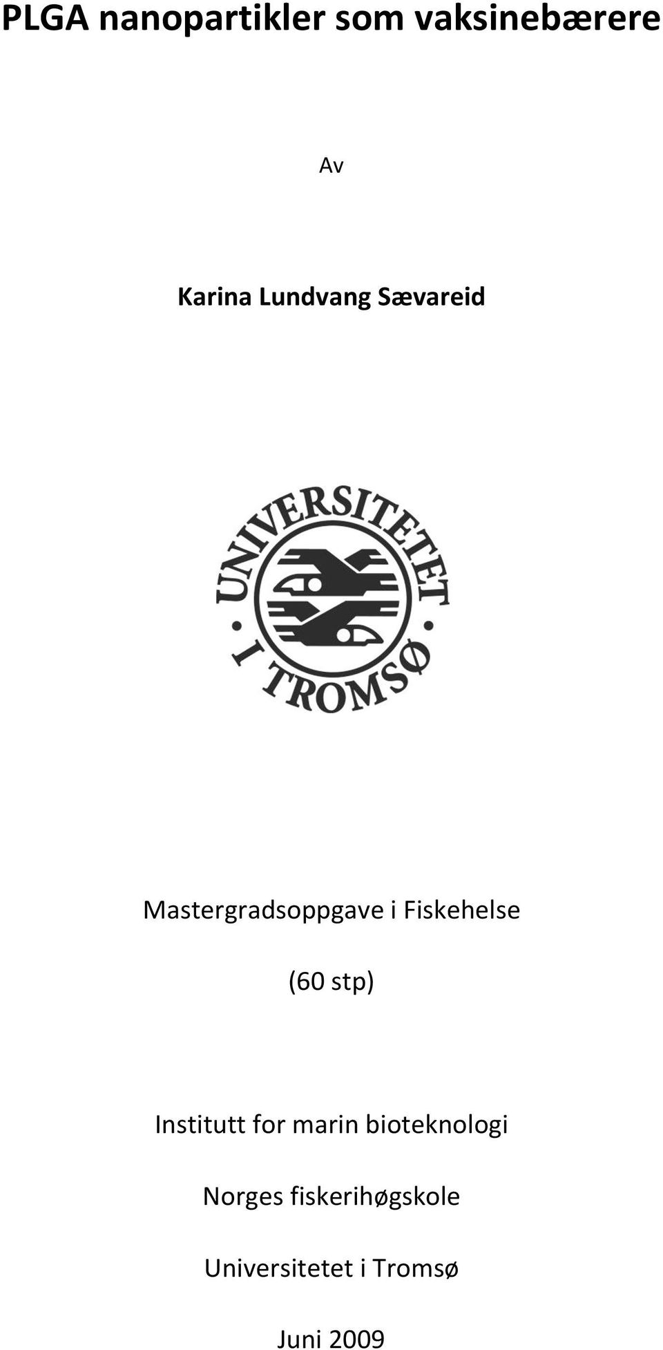 Fiskehelse (60 stp) Institutt for marin