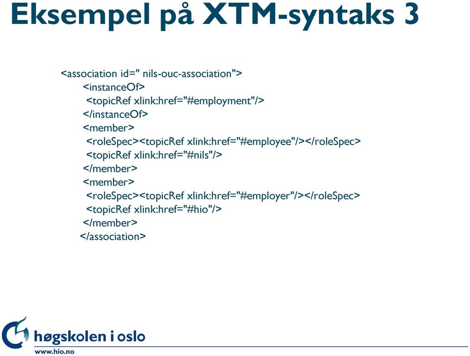 xlink:href="#employee"/></rolespec> <topicref xlink:href="#nils"/> </member> <member>