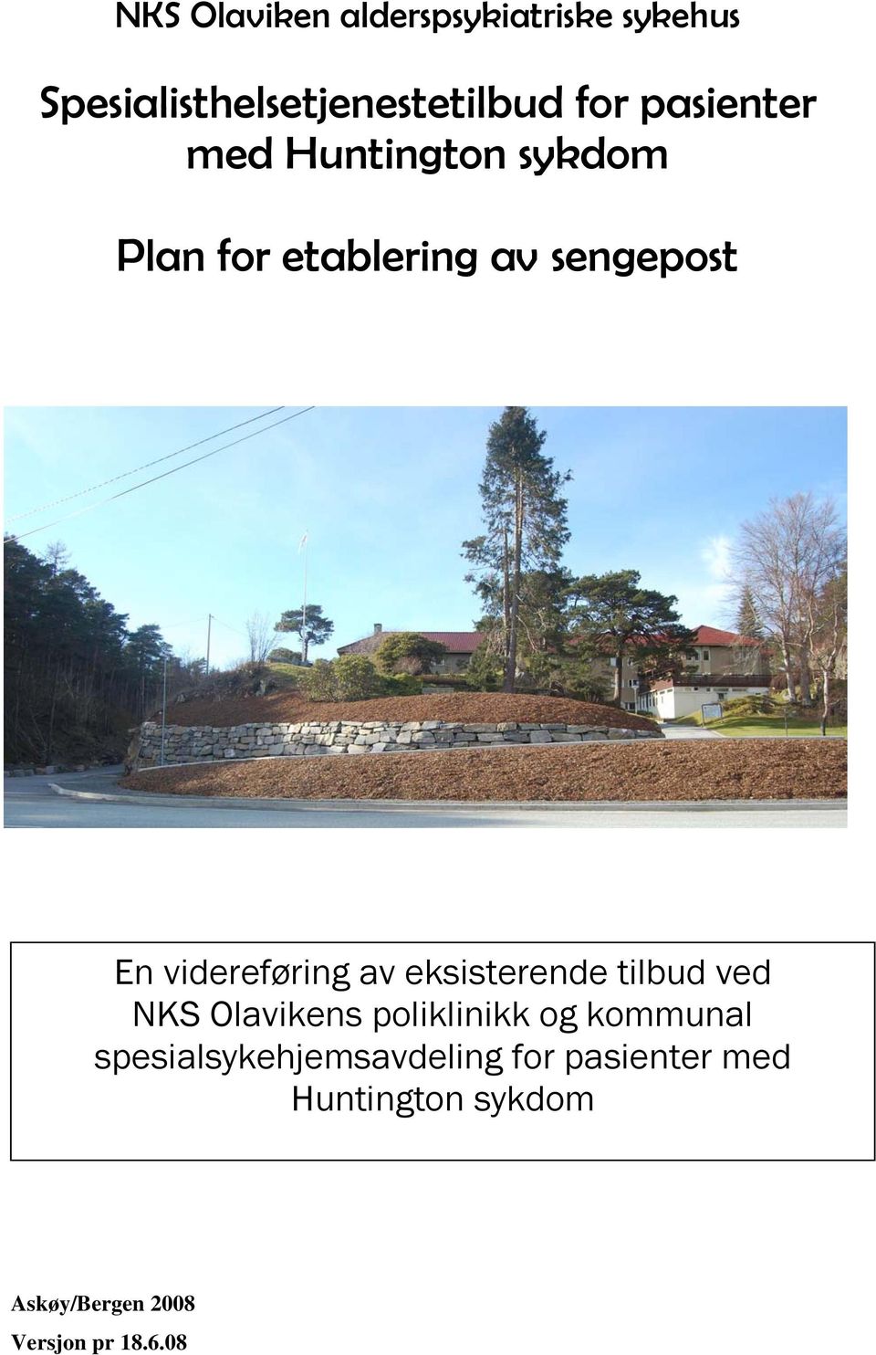 videreføring av eksisterende tilbud ved NKS Olavikens poliklinikk og kommunal
