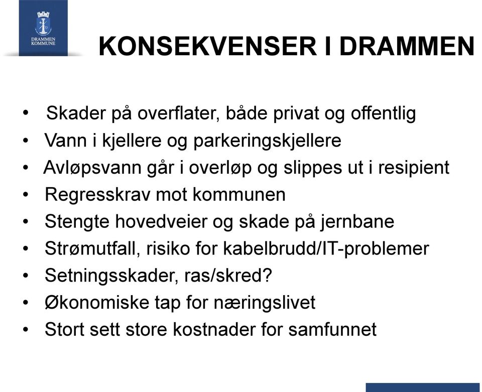 kommunen Stengte hovedveier og skade på jernbane Strømutfall, risiko for