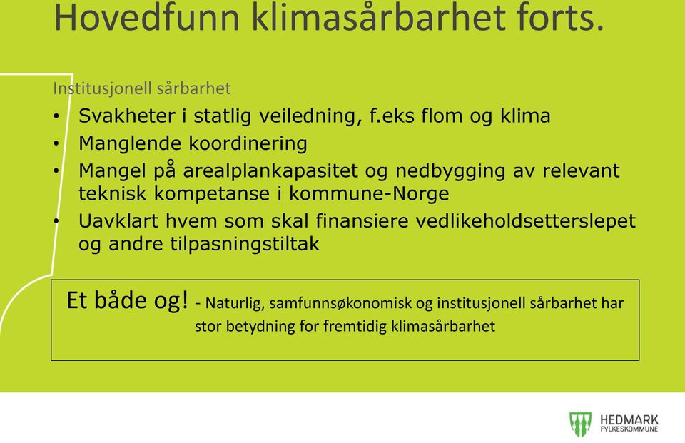 kompetanse i kommune-norge Uavklart hvem som skal finansiere vedlikeholdsetterslepet og andre
