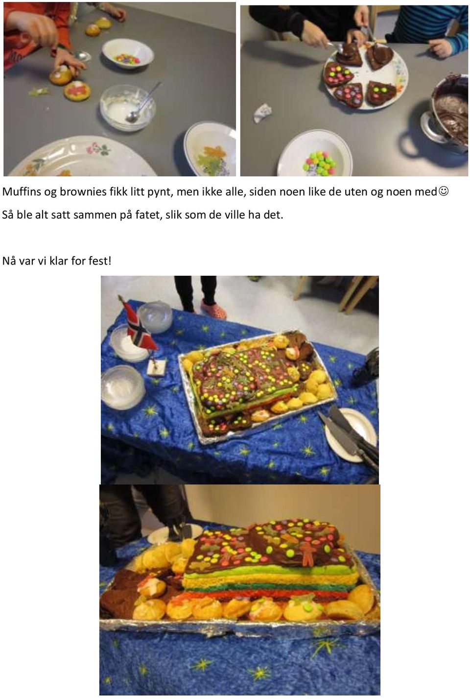 med Så ble alt satt sammen på fatet, slik