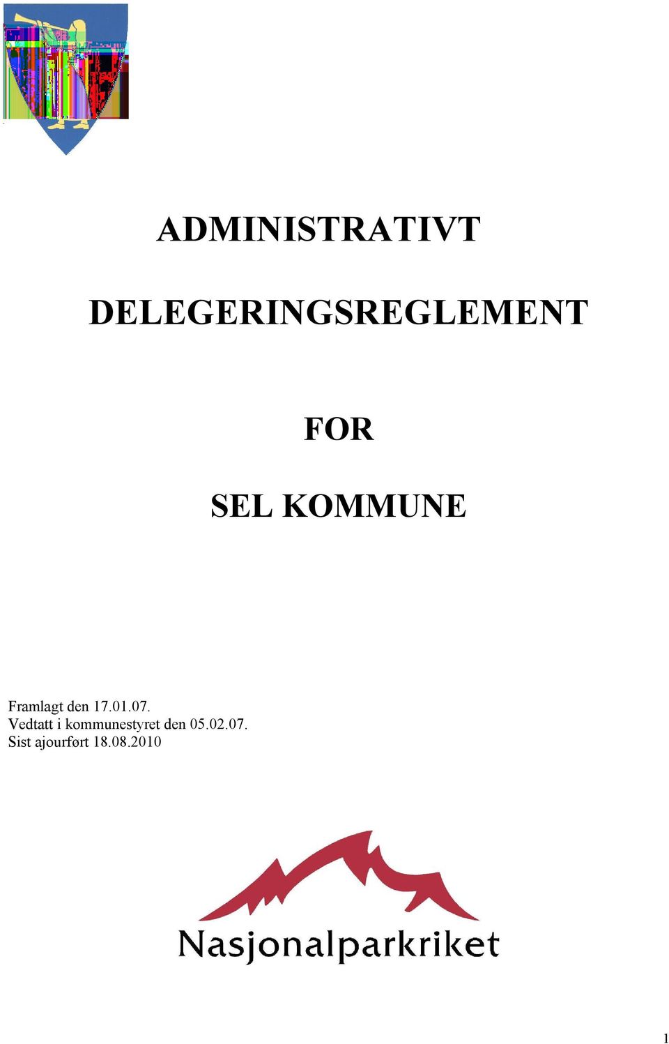 KOMMUNE Framlagt den 17.01.07.