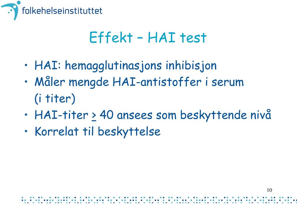 serum (i titer) HAI-titer > 40 ansees som