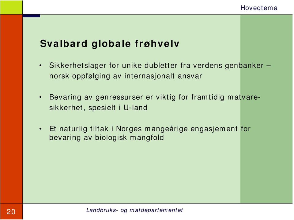 genressurser er viktig for framtidig matvaresikkerhet, spesielt i U-land