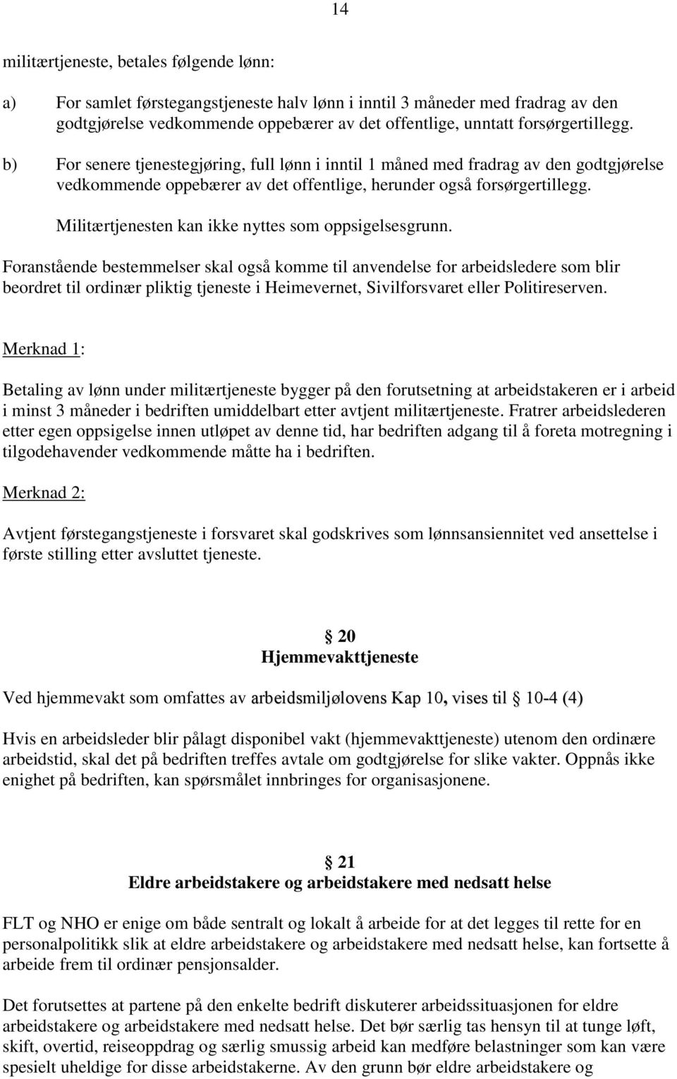 Militærtjenesten kan ikke nyttes som oppsigelsesgrunn.