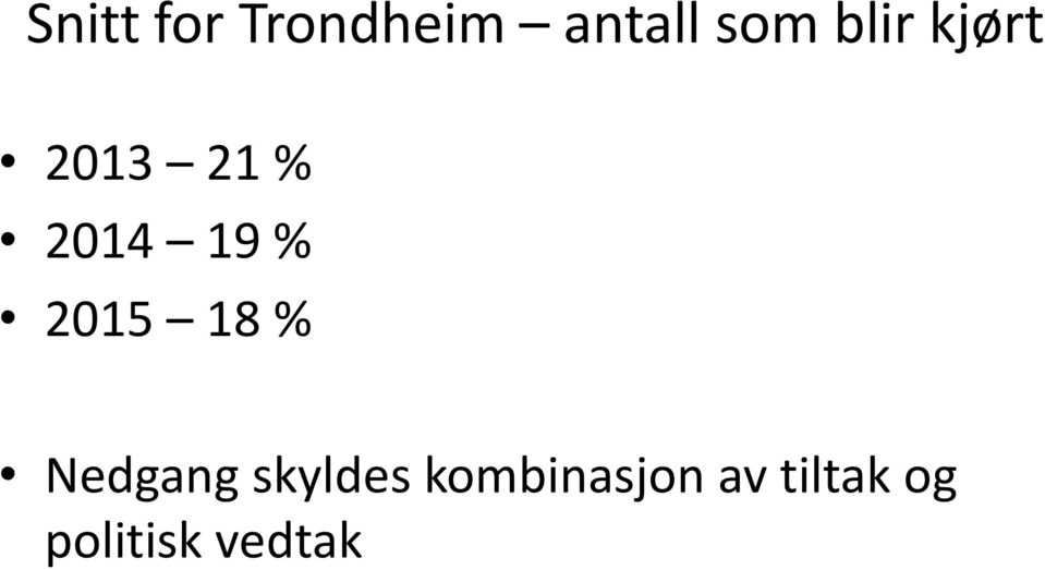 2015 18 % Nedgang skyldes