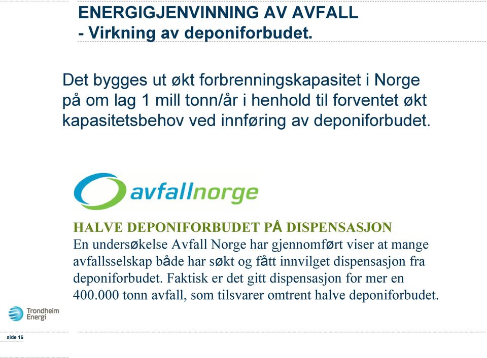 innføring av deponiforbudet.