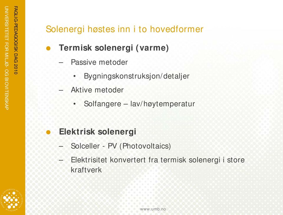 Solfangere lav/høytemperatur Elektrisk solenergi Solceller - PV