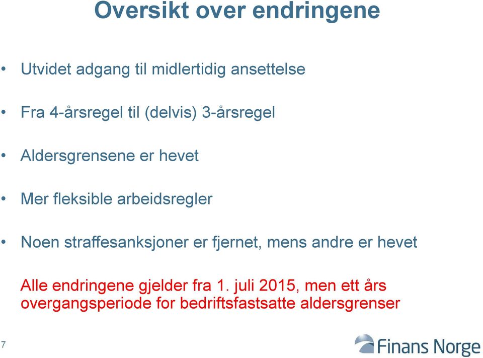 arbeidsregler Noen straffesanksjoner er fjernet, mens andre er hevet Alle