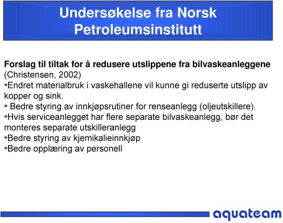 Bedre styring av innkjøpsrutiner for renseanlegg (oljeutskillere).