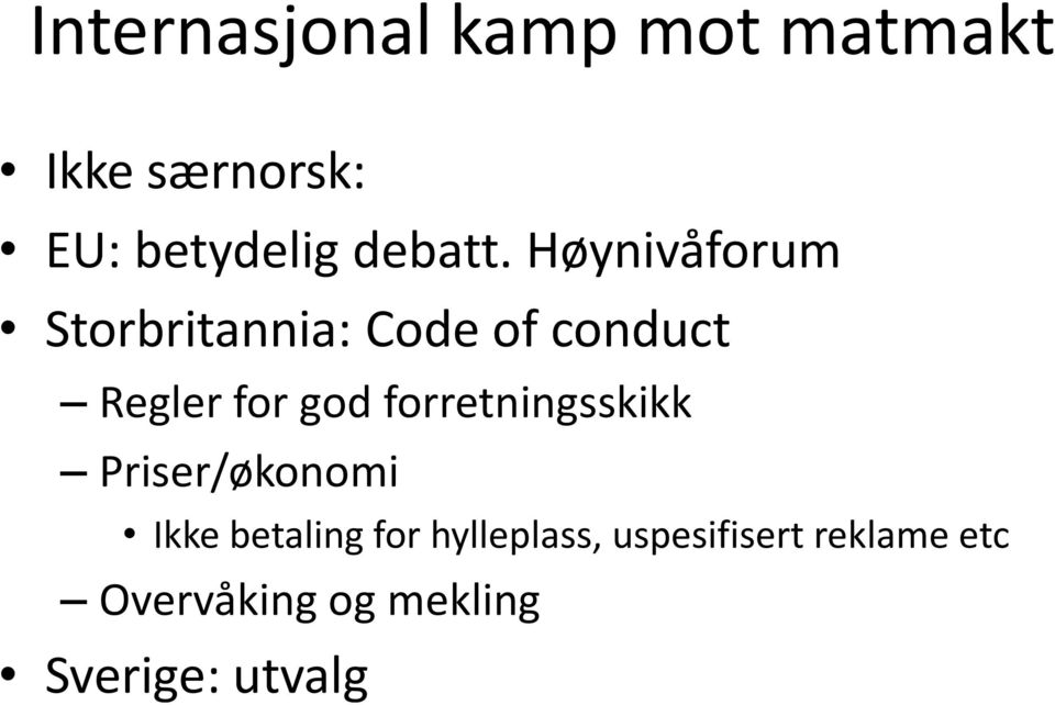 Høynivåforum Storbritannia: Code of conduct Regler for god