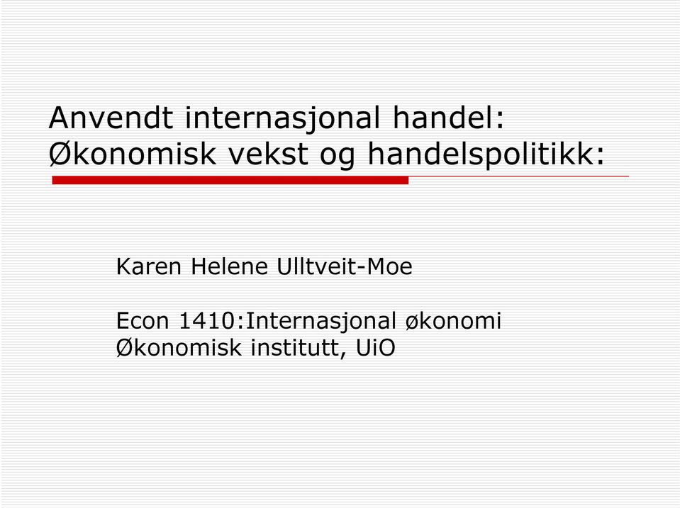 Karen Helene Ulltveit-Moe Econ