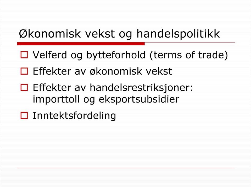 økonomisk vekst Effekter av