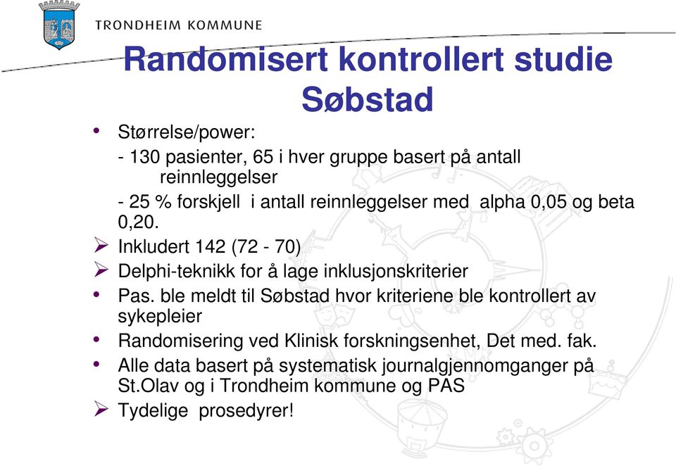 Inkludert 142 (72-70) Delphi-teknikk for å lage inklusjonskriterier Pas.