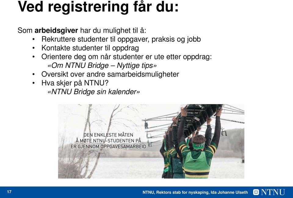 Orientere deg om når studenter er ute etter oppdrag: «Om NTNU Bridge Nyttige