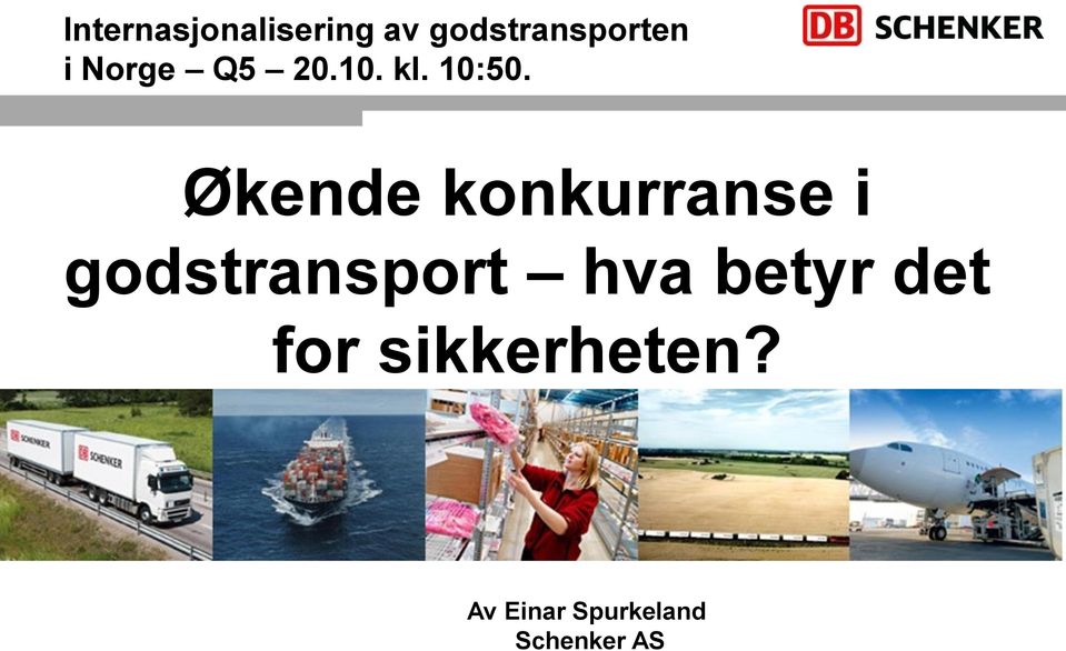 Økende konkurranse i godstransport hva