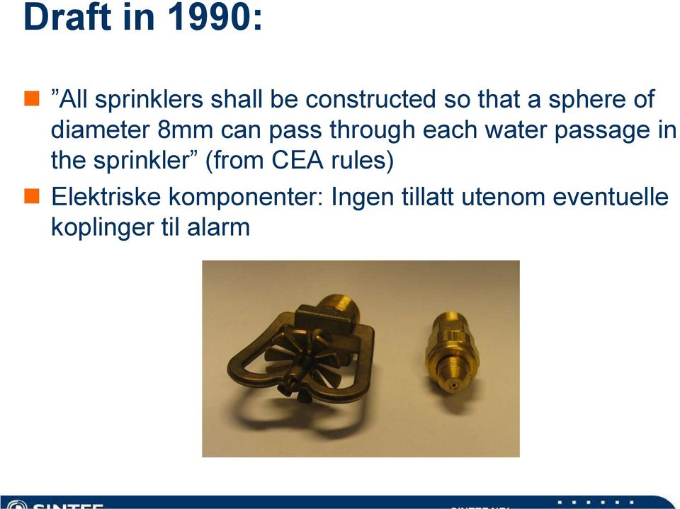 passage in the sprinkler (from CEA rules) Elektriske
