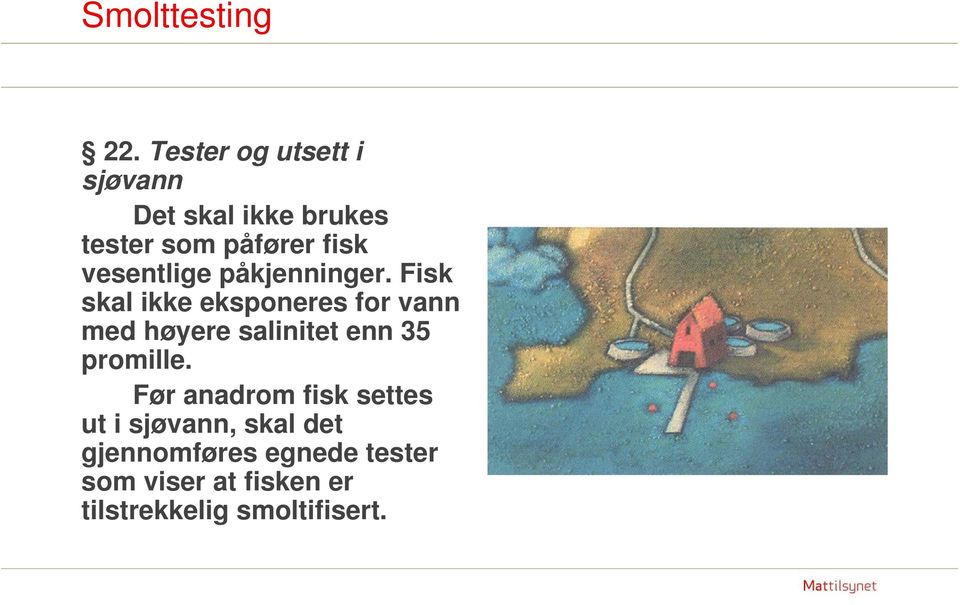 vesentlige påkjenninger.