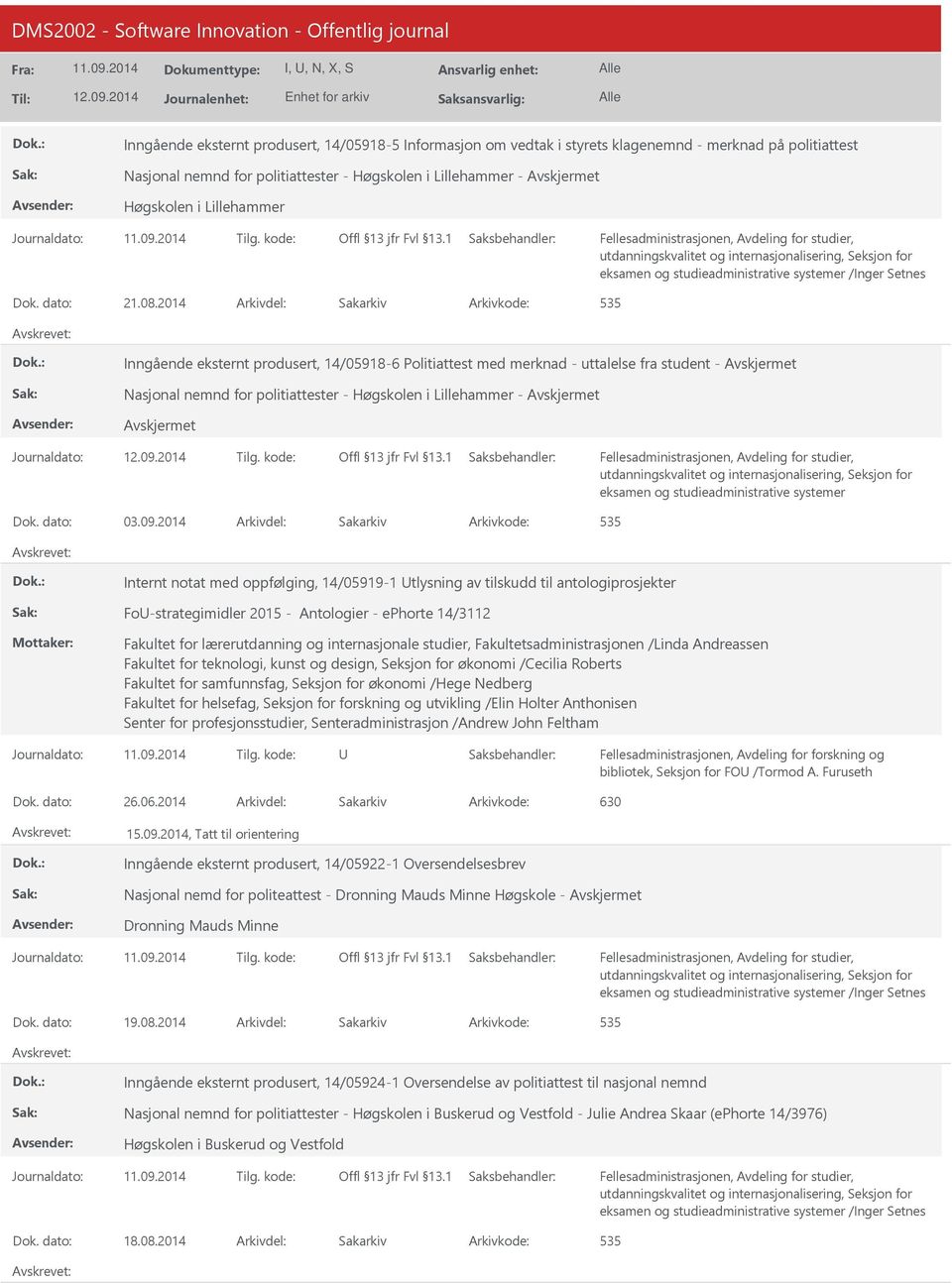 2014 Arkivdel: Sakarkiv Inngående eksternt produsert, 14/05918-6 Politiattest med merknad - uttalelse fra student - Nasjonal nemnd for politiattester - Høgskolen i Lillehammer - eksamen og