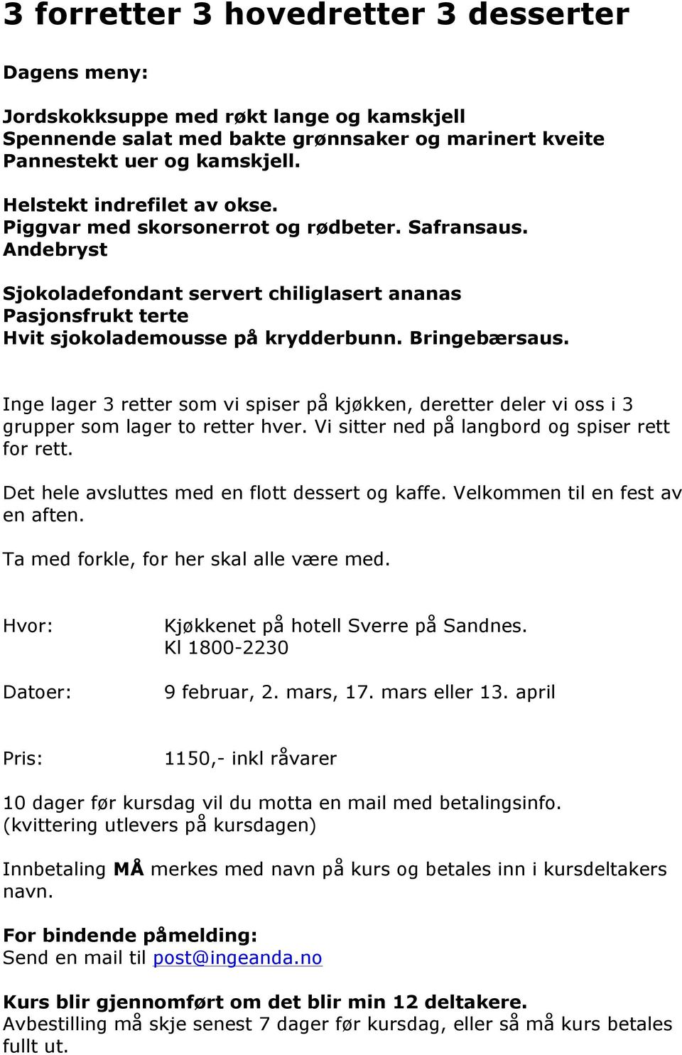 Andebryst Sjokoladefondant servert chiliglasert ananas Pasjonsfrukt terte Hvit sjokolademousse på krydderbunn. Bringebærsaus.