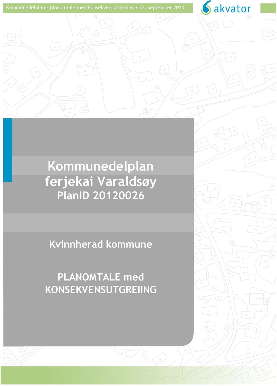 september 2013 Kommunedelplan ferjekai