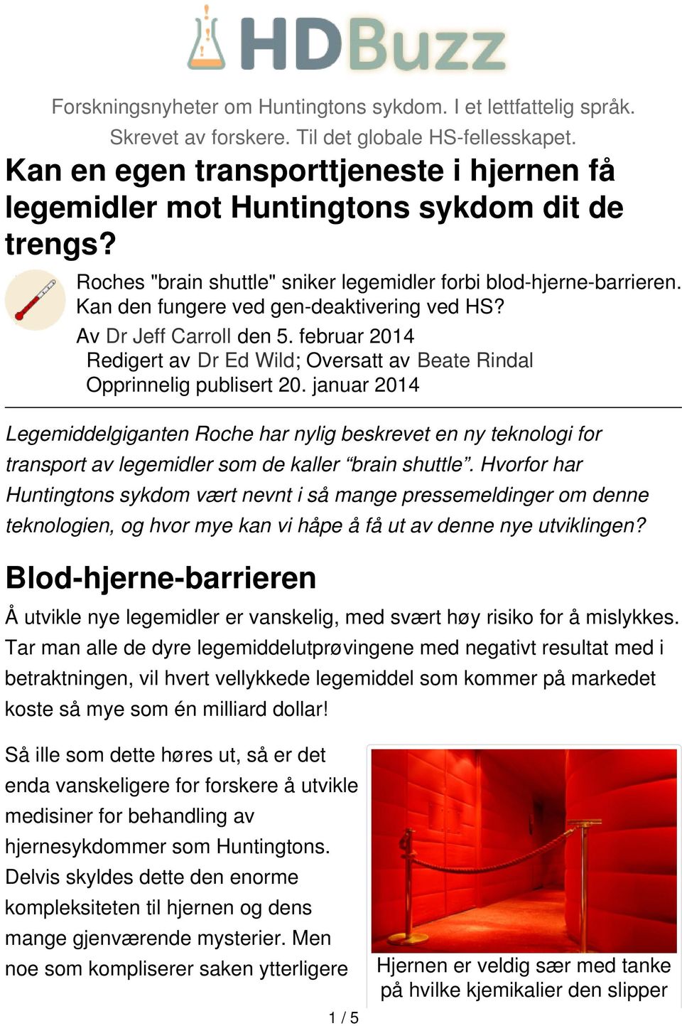 Kan den fungere ved gen-deaktivering ved HS? Av Dr Jeff Carroll den 5. februar 2014 Redigert av Dr Ed Wild; Oversatt av Beate Rindal Opprinnelig publisert 20.