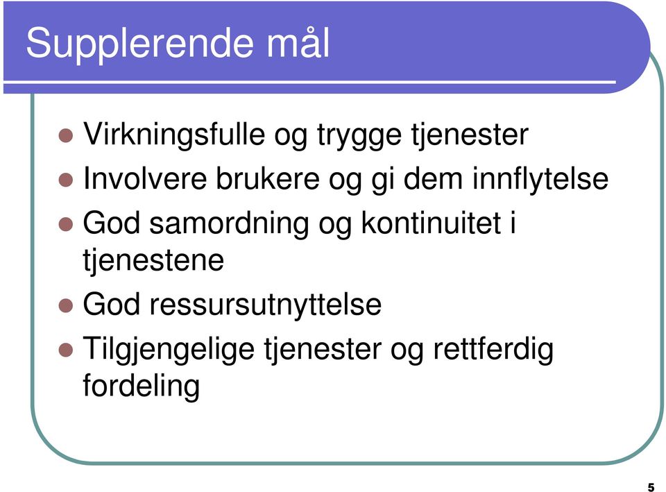 samordning og kontinuitet i tjenestene God