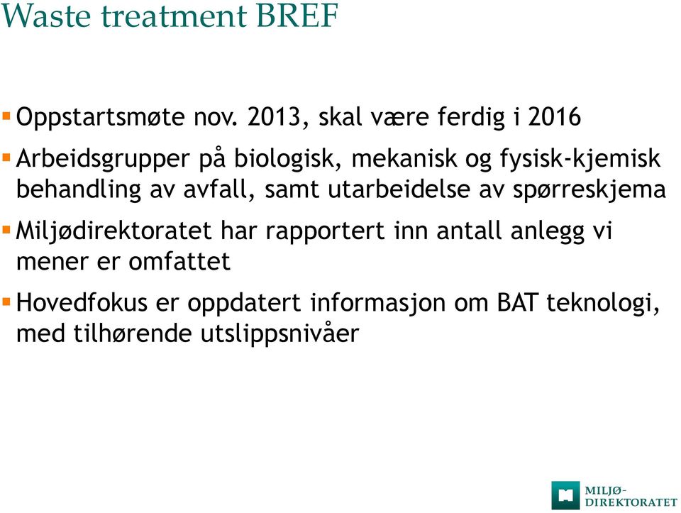 fysisk-kjemisk behandling av avfall, samt utarbeidelse av spørreskjema