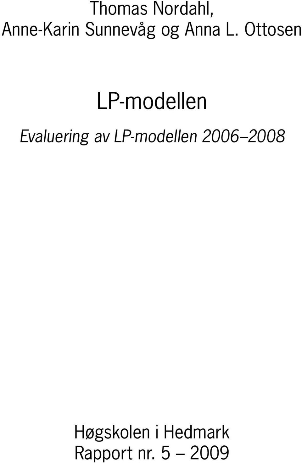 Ottosen LP-modellen Evaluering av