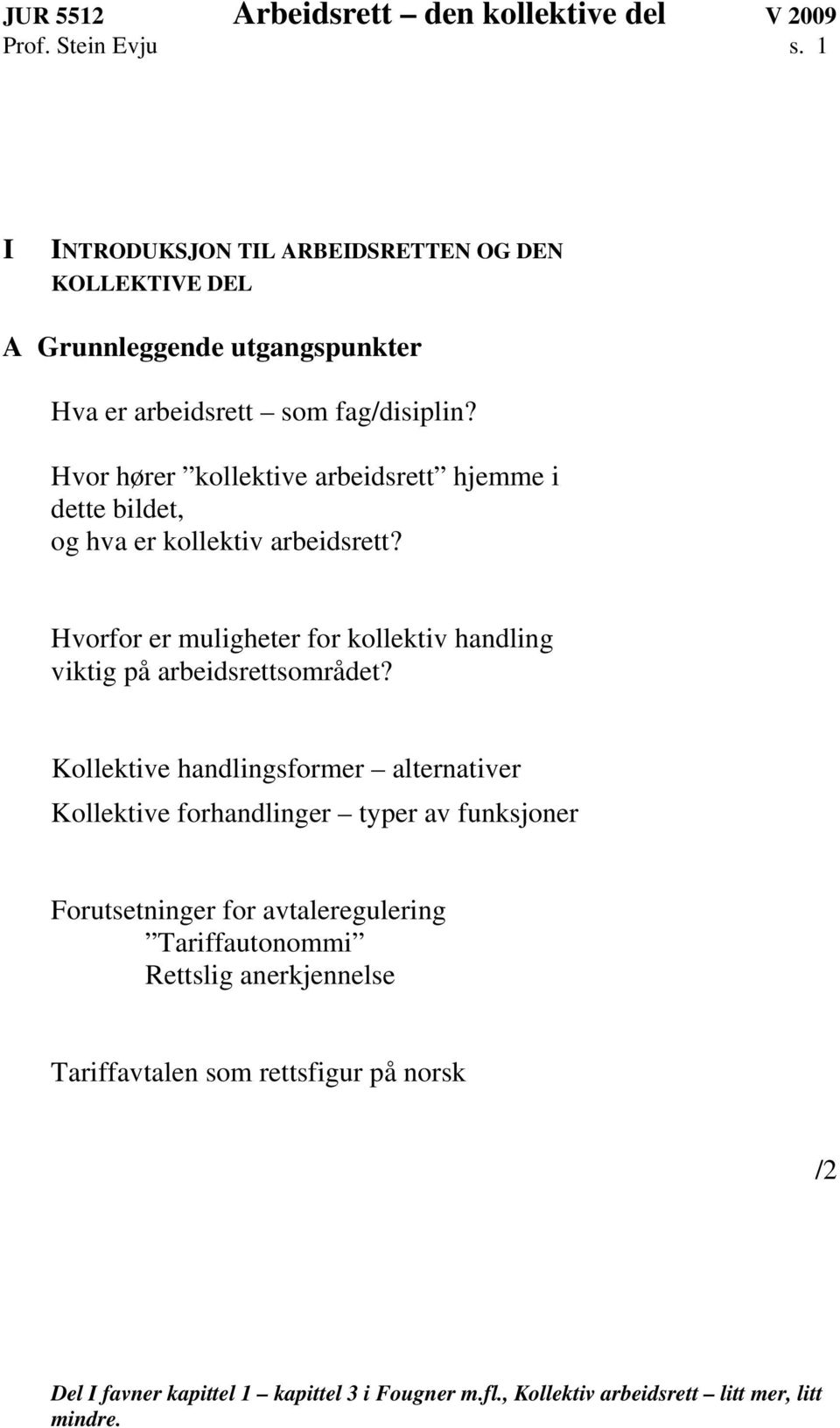 Hvorfor er muligheter for kollektiv handling viktig på arbeidsrettsområdet?