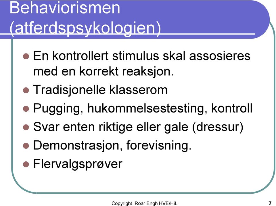 Tradisjonelle klasserom Pugging, hukommelsestesting, kontroll Svar