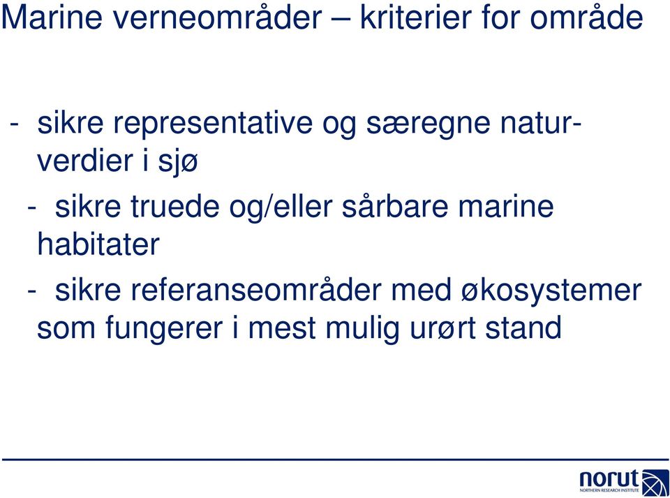 truede og/eller sårbare marine habitater - sikre