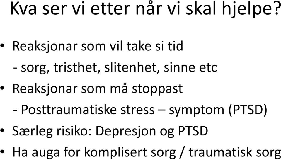 sinne etc Reaksjonar som må stoppast - Posttraumatiske stress