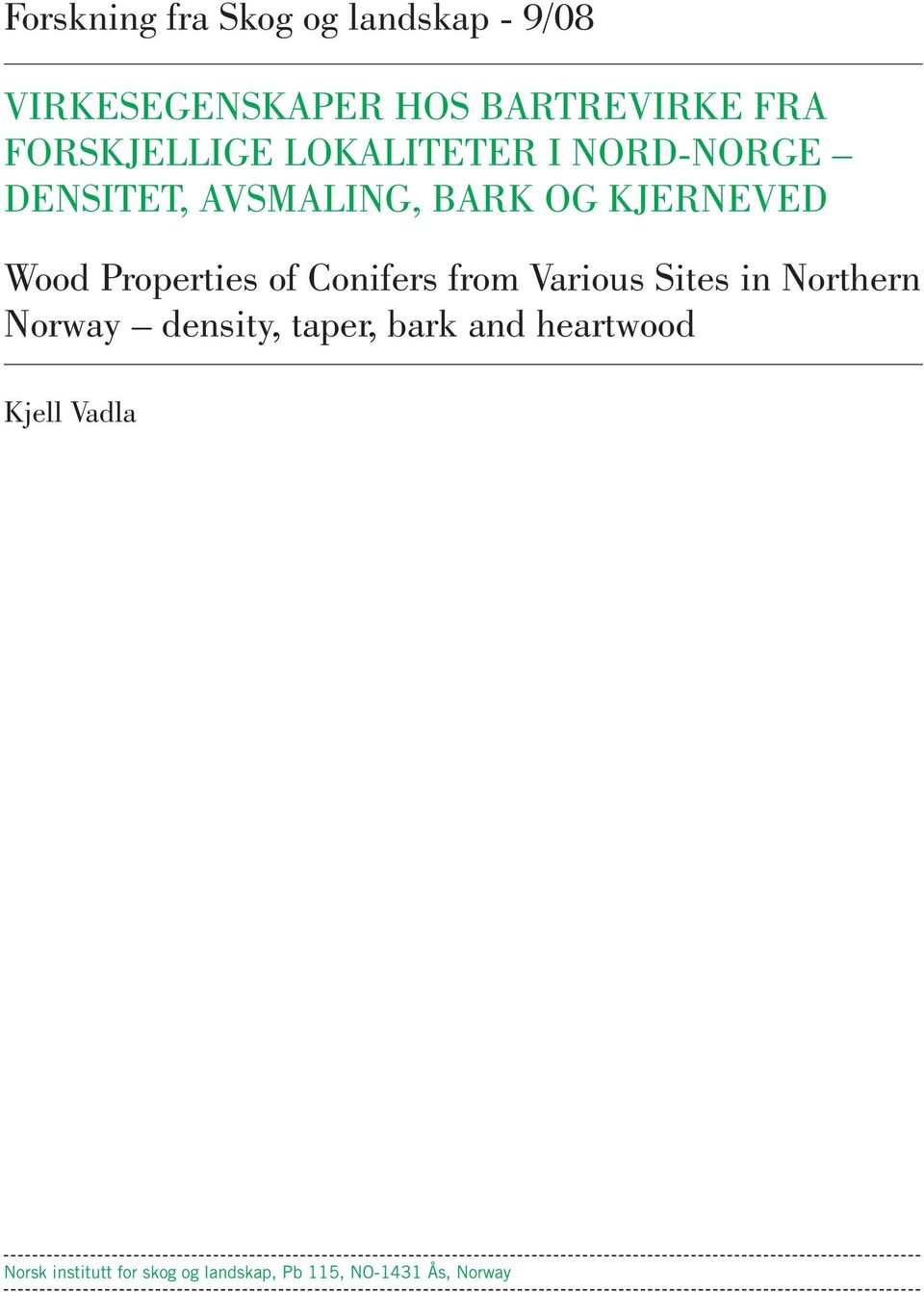 Properties of Conifers from Various Sites in Northern Norway density, taper, bark
