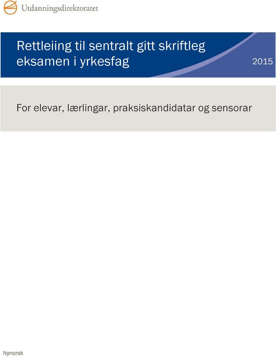 2015 For elevar, lærlingar,