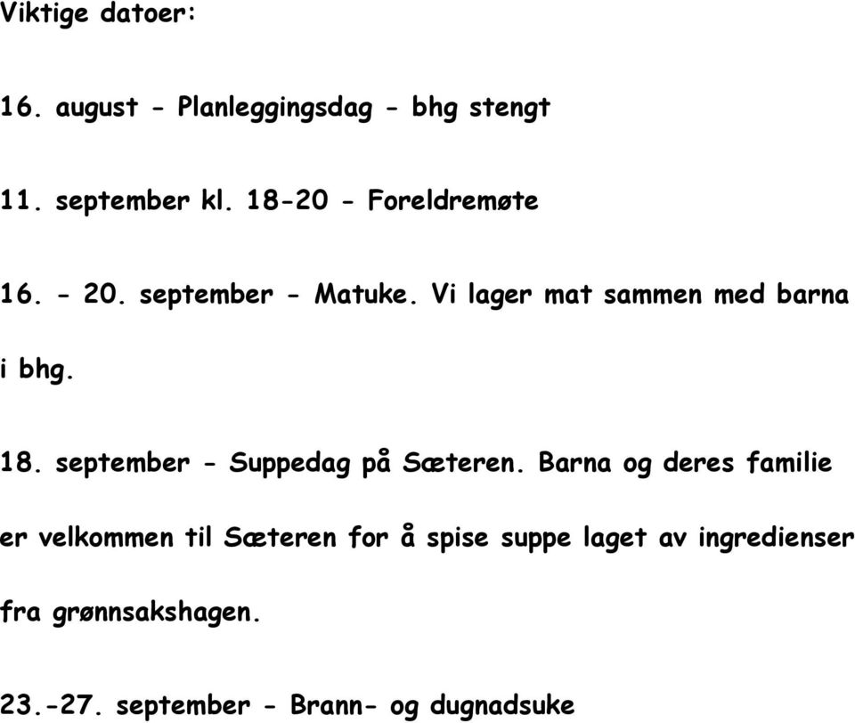 18. september - Suppedag på Sæteren.