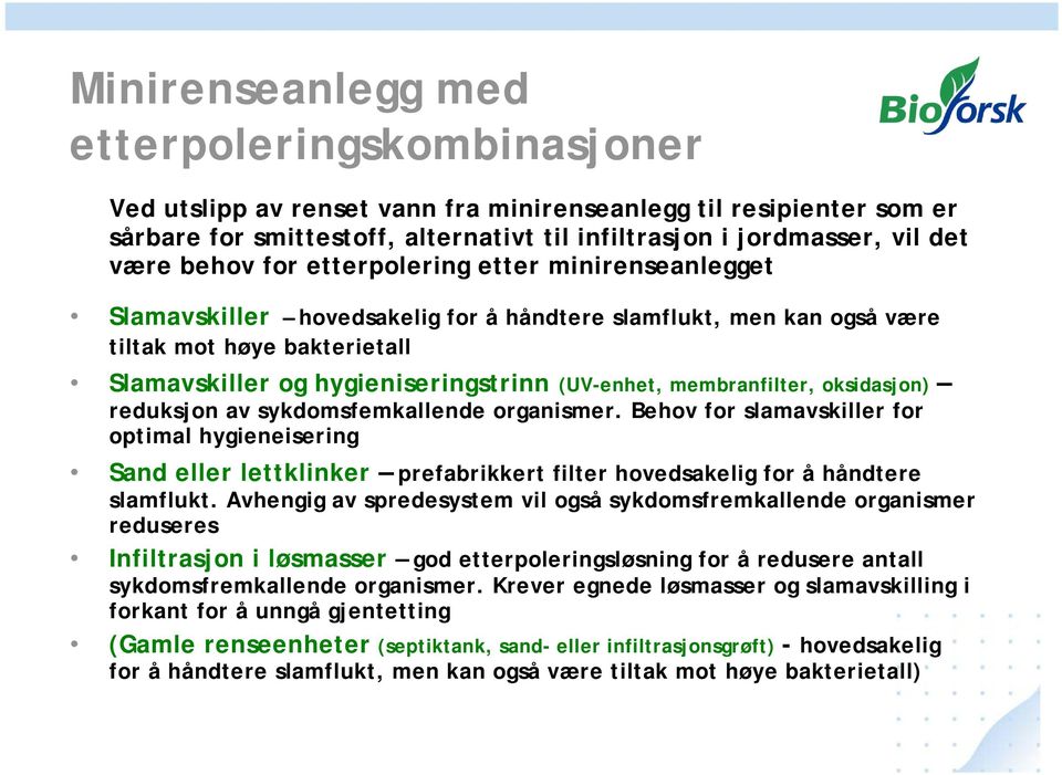 membranfilter, oksidasjon) reduksjon av sykdomsfemkallende organismer.