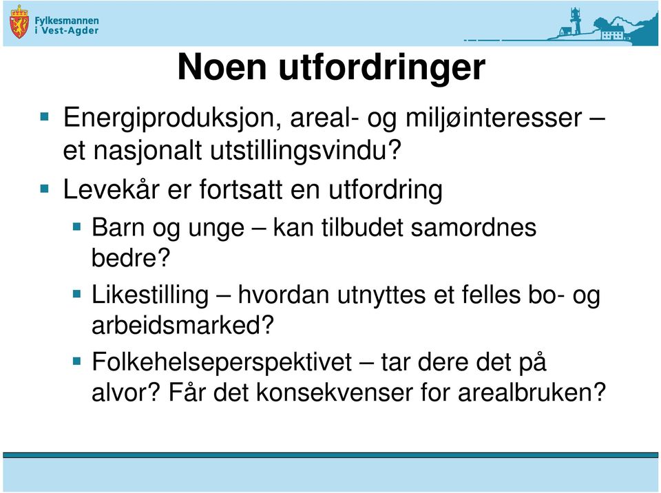 Levekår er fortsatt en utfordring Barn og unge kan tilbudet samordnes bedre?