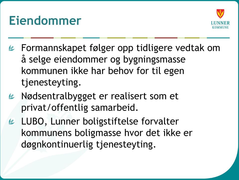 Nødsentralbygget er realisert som et privat/offentlig samarbeid.