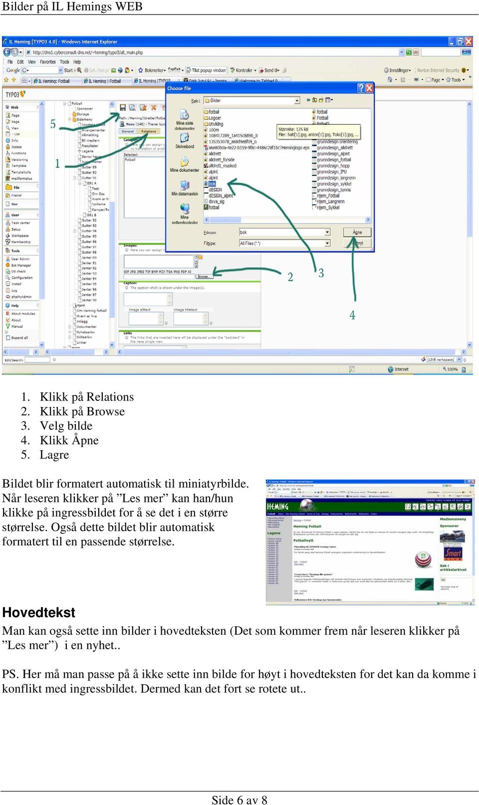 Også dette bildet blir automatisk formatert til en passende størrelse.