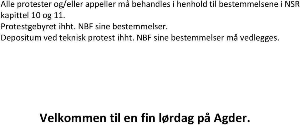 NBF sine bestemmelser. Depositum ved teknisk protest ihht.