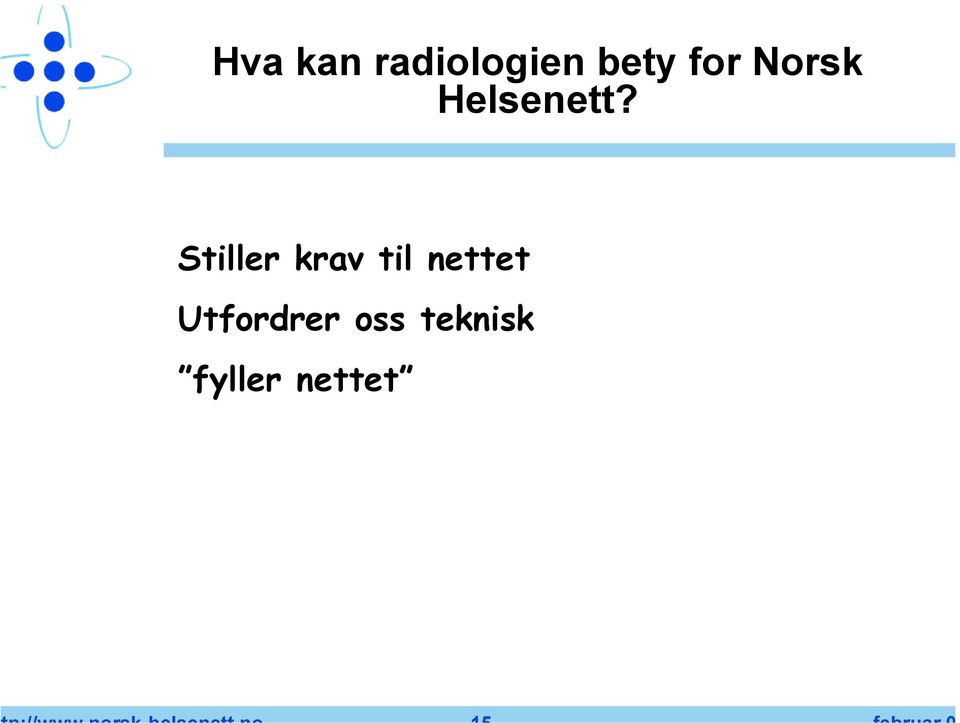 Stiller krav til nettet