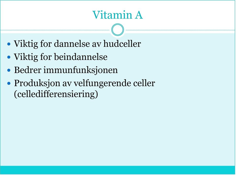 Bedrer immunfunksjonen Produksjon av