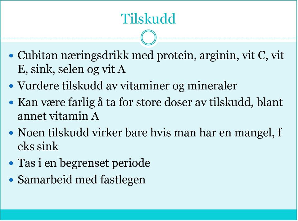 store doser av tilskudd, blant annet vitamin A Noen tilskudd virker bare hvis