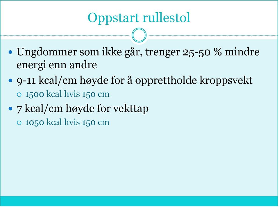 for å opprettholde kroppsvekt 1500 kcal hvis 150