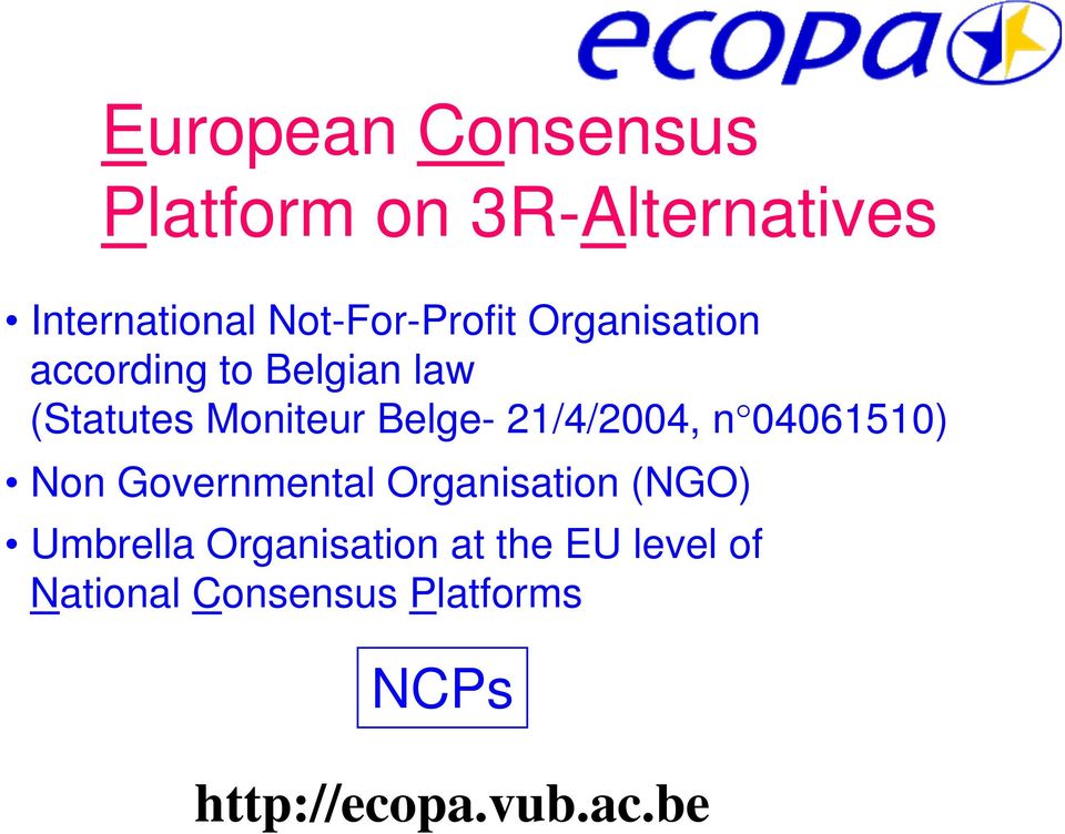 Belge- 21/4/2004, n 04061510) Non Governmental Organisation (NGO)