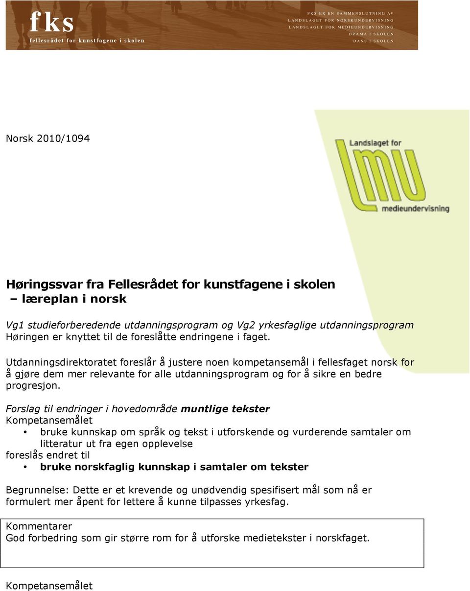 Utdanningsdirektoratet foreslår å justere noen kompetansemål i fellesfaget norsk for å gjøre dem mer relevante for alle utdanningsprogram og for å sikre en bedre progresjon.